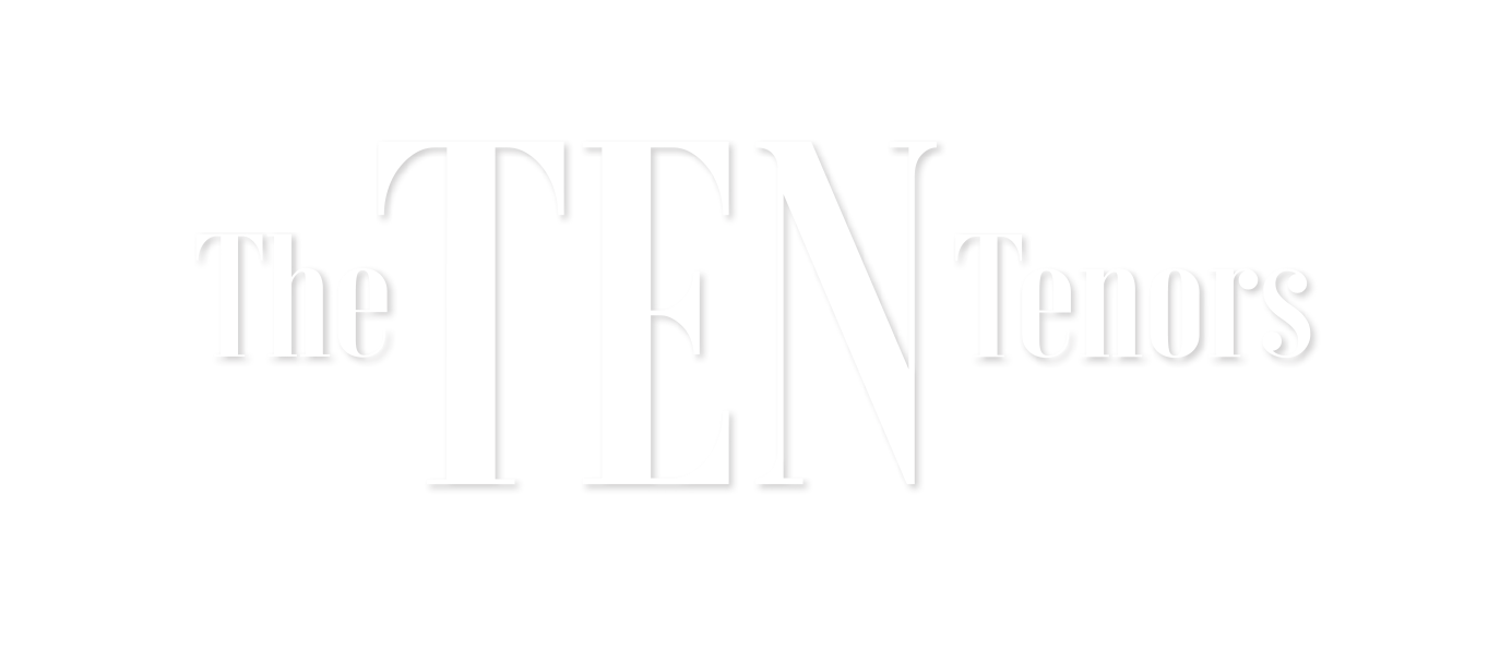 The Ten Tenors The ten tenors